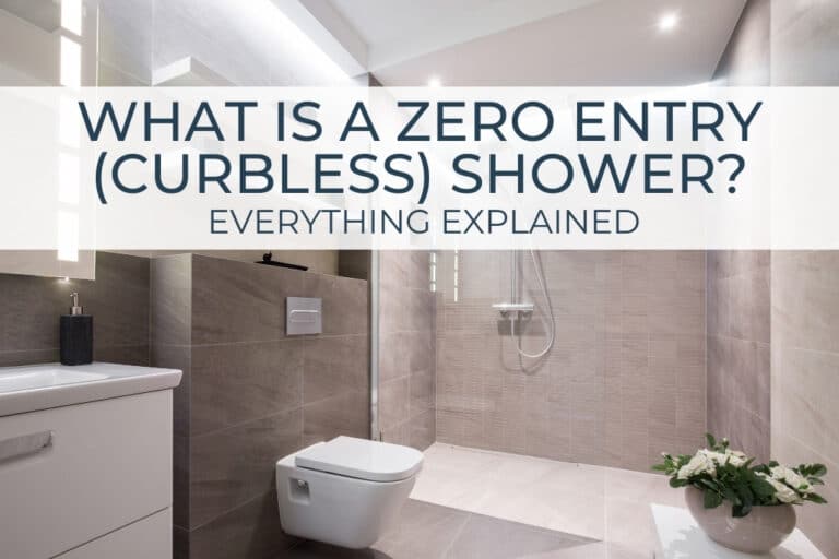 What Is A Zero Entry (Curbless) Shower? Everything Explained
