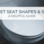Toilet Seat Shapes & Sizes